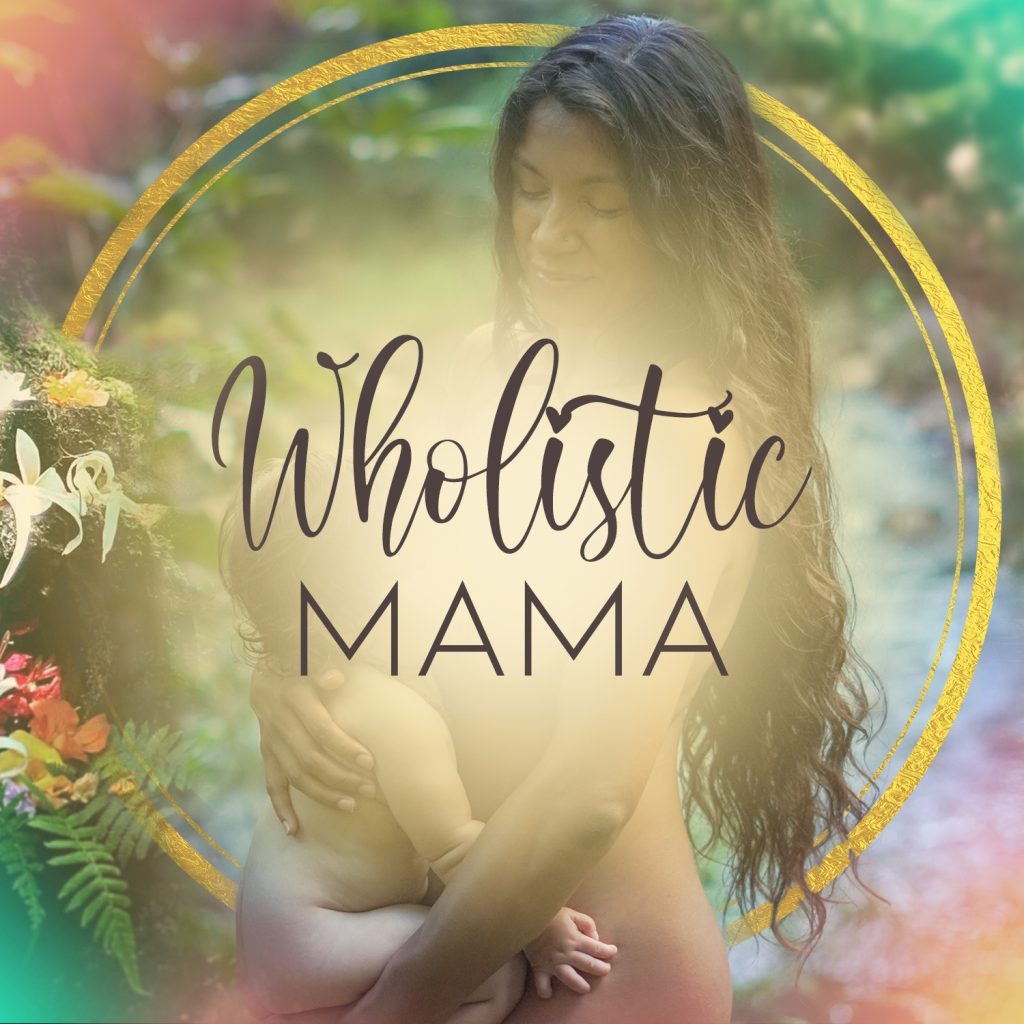 Wholistic Mama Podcast